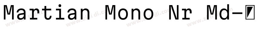 Martian Mono Nr Md字体转换